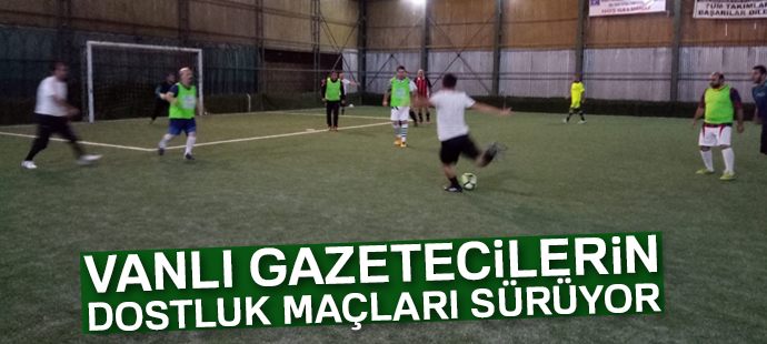 Vanlı gazetecilerin dostluk maçları sürüyor