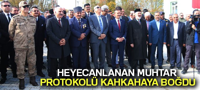 Heyecanlanan muhtar, protokolü kahkahaya boğdu