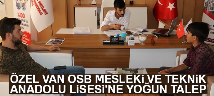 Özel Van OSB Mesleki ve Teknik Anadolu Lisesine yoğun talep