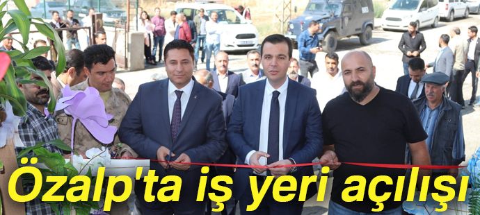 Özalp ilçesinde iş yeri açılışı