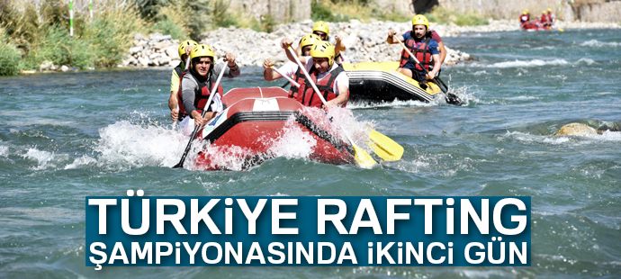 Türkiye Rafting Şampiyonasında ikinci gün