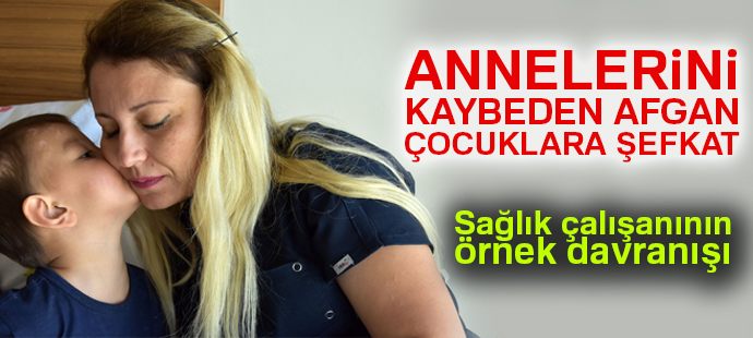 Annelerini kaybeden Afgan çocuklara şefkat