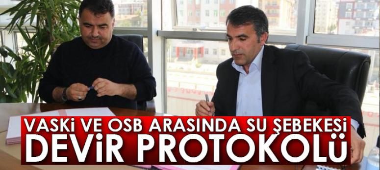 VASKİ ile OSB arasında su şebekesi devir protokolü