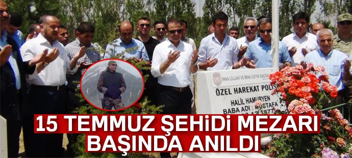15 Temmuz şehidi mezarı başında anıldı