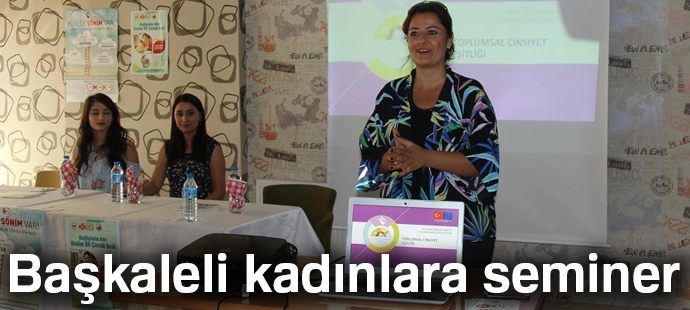 Başkaleli kadınlara seminer