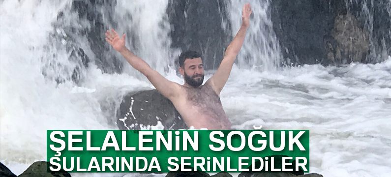 Şelalenin soğuk sularında serinlediler