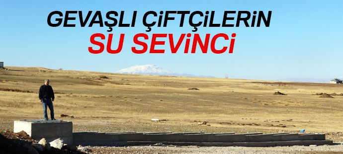 Gevaşlı çiftçilerin su sevinci