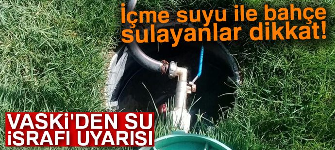 VASKİ genel müdüründen su israfı uyarı https://goo.gl/WSMtJG