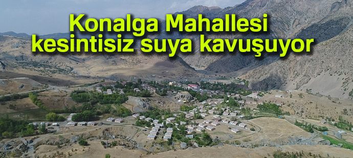 Konalga Mahallesi kesintisiz suya kavuşuyor