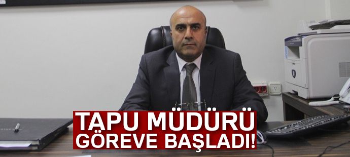Tapu Müdürü Yolcu göreve başladı