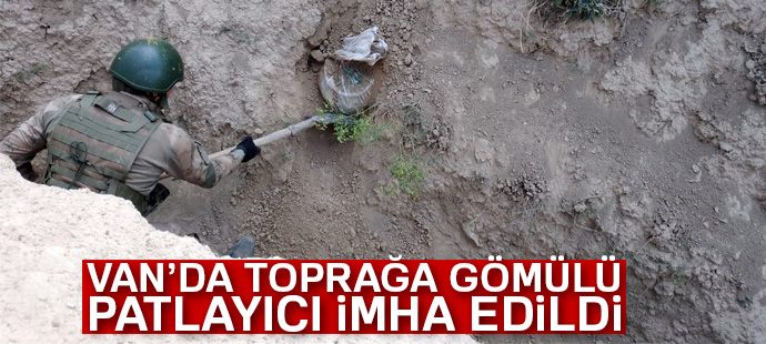 Toprağa gömülü patlayıcı imha edildi