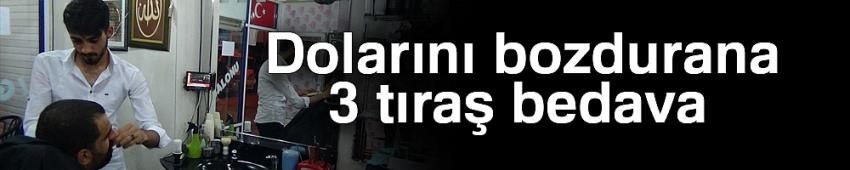 Dolarını bozdurana 3 tıraş bedava