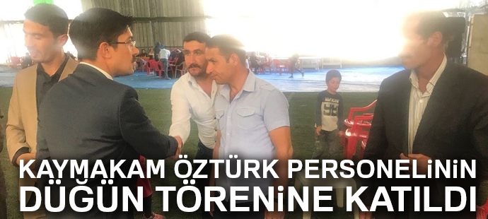 Kaymakam Öztürk personelinin düğün törenine katıldı