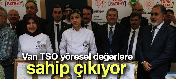Van TSO yöresel değerlere sahip çıkıyor