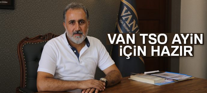 Van TSO Ayin için hazır