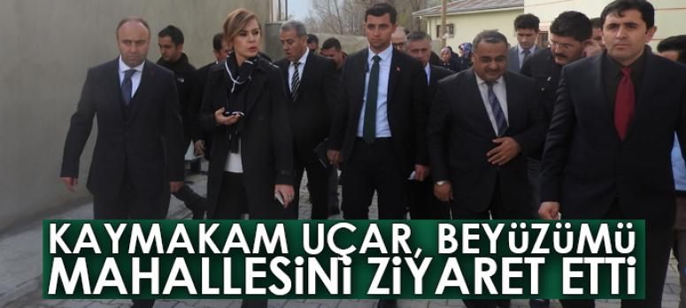 Kaymakam Uçar, Beyüzümü mahallesini ziyaret etti