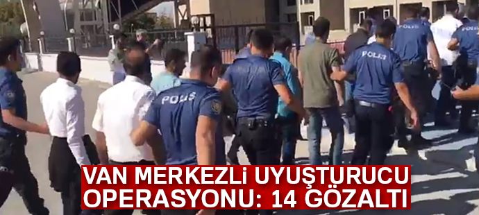 Van merkezli 3 ilde operasyon: 14 gözaltı