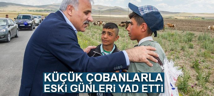 Vali Zorluoğlu, küçük çobanlarla sohbet ederek eski günlerini yad etti