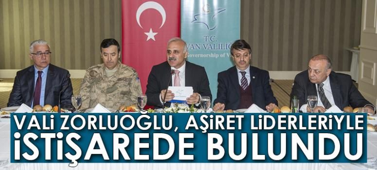 Vali Zorluoğlu, aşiret liderleriyle istişarelerde bulundu