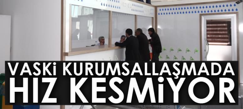 VASKİ kurumsallaşmada hız kesmiyor