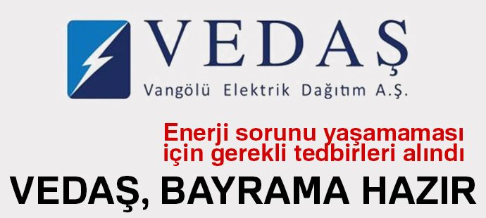 VEDAŞ, bayrama hazır