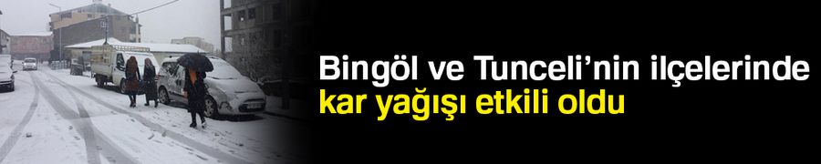 Bingöl ve Tunceli
