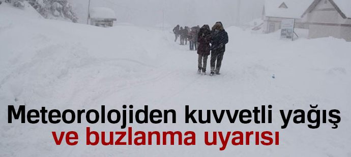 Meteorolojiden kuvvetli yağış ve buzlanma uyarısı