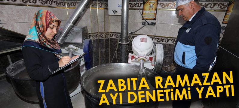 Zabıta ekiplerinden Ramazan denetimi