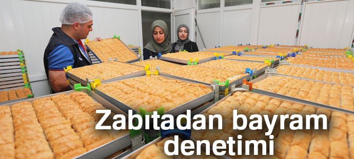 Zabıtadan bayram denetimi
