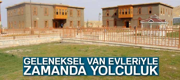Geleneksel Van evleriyle zamanda yolculuk