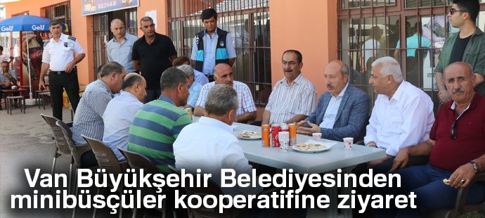 Van Büyükşehir Belediyesinden minibüsçüler kooperatifine ziyaret